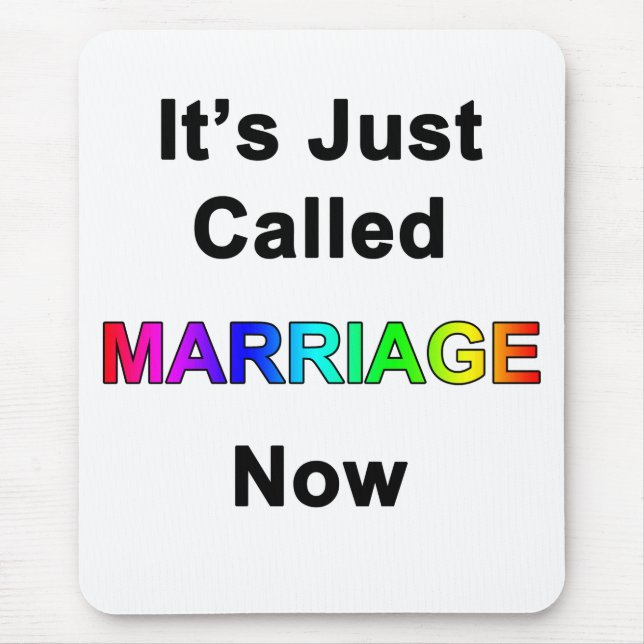 It's Just Called Marriage Now Mouse Pad (Front)
