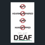 It's just Deaf. poster<br><div class="desc">for your ASL classroom</div>