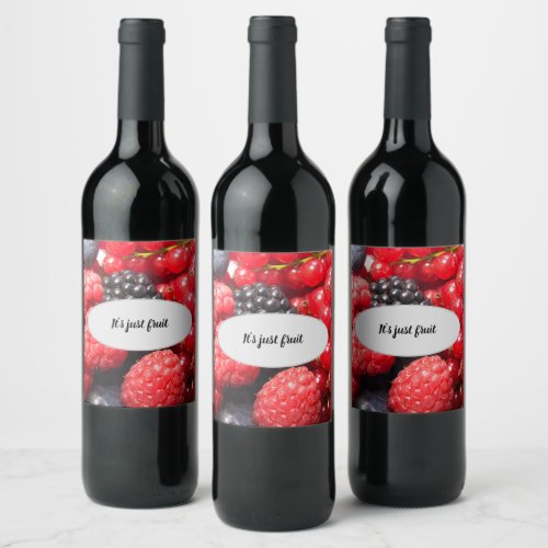 Its just fruit fresh berries photo with text wine label