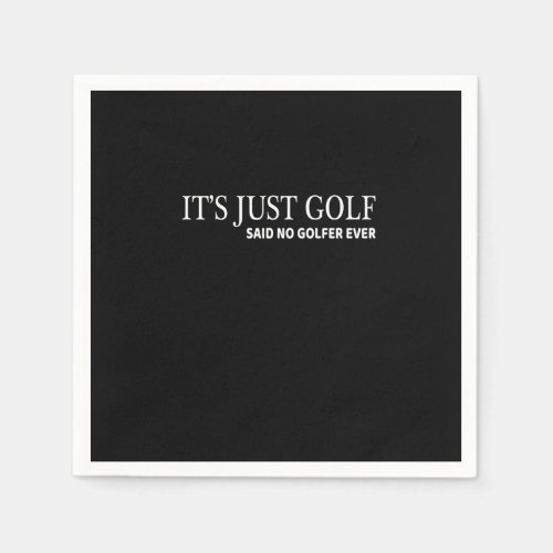 Its Just Golf T_shirt for Golfers Funny Golfing T Napkins