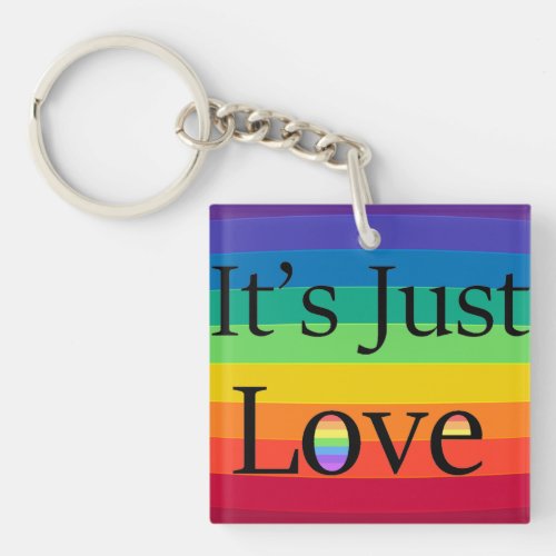 Its Just Love Rainbow LGBT Key Chain