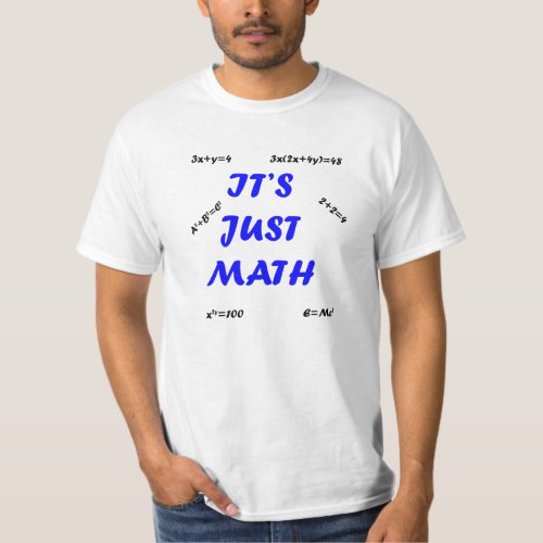 ITS JUST MATH T_shirt Shirt Clothing Mathematics