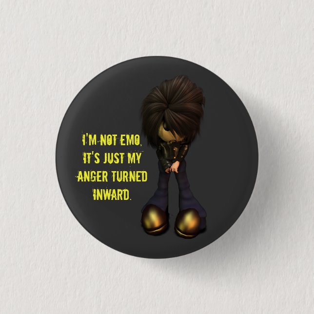 It's Just My Anger Turned Inward, I'm not Emo Button (Front)