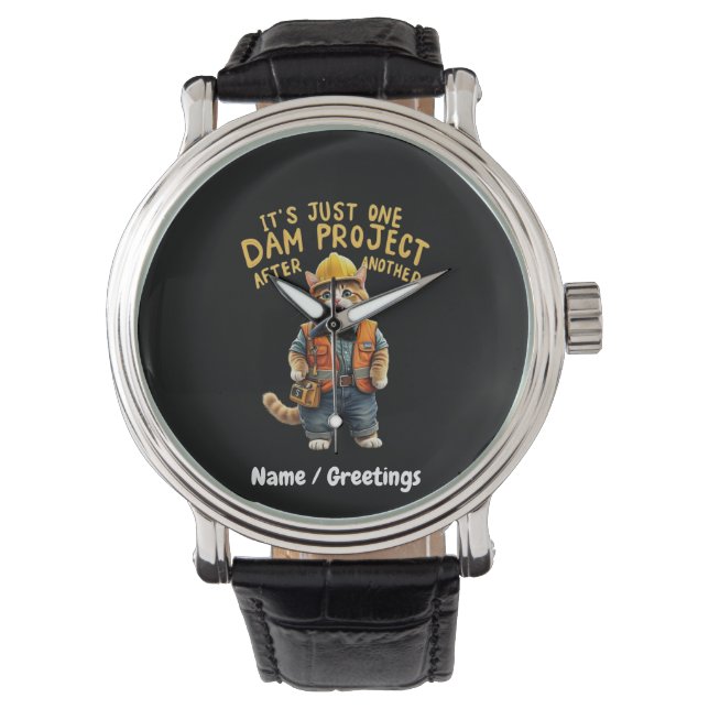 It's Just One Dam Project After Another Funny  Watch (Front)