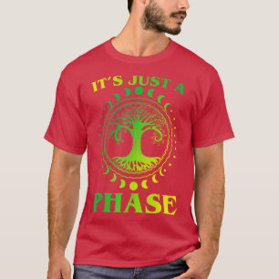 Its Just Phases Moon otal Solars Eclipse Astronomy T-Shirt