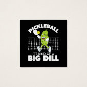 It's Kind of A Big Dill - Funny Pickleball Paddle (Back)