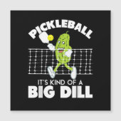 It's Kind of A Big Dill - Funny Pickleball Paddle (Front)