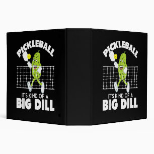 It's Kind of A Big Dill - Funny Pickleball Paddle 3 Ring Binder