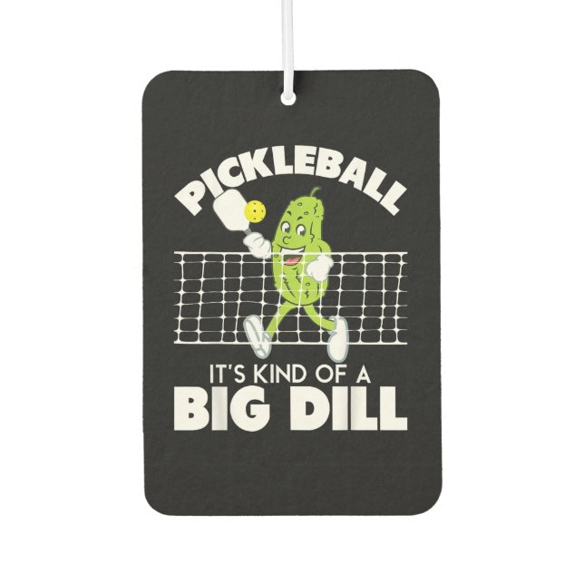 It's Kind of A Big Dill - Funny Pickleball Paddle Air Freshener (Front)