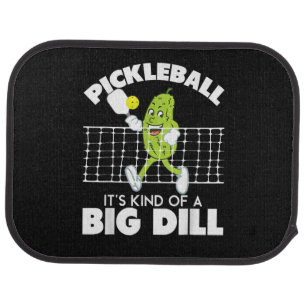 It's Kind of A Big Dill - Funny Pickleball Paddle Car Floor Mat
