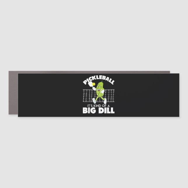 It's Kind of A Big Dill - Funny Pickleball Paddle Car Magnet (Front)