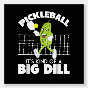 It's Kind of A Big Dill - Funny Pickleball Paddle Foam Board