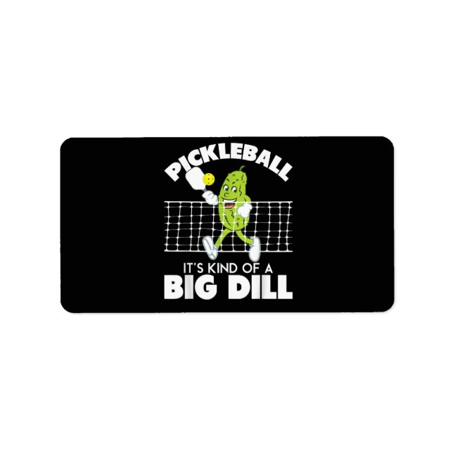 It's Kind of A Big Dill - Funny Pickleball Paddle Label (Front)