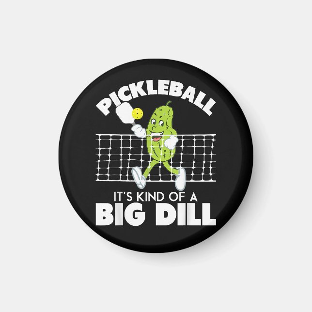 It's Kind of A Big Dill - Funny Pickleball Paddle Magnet (Front)