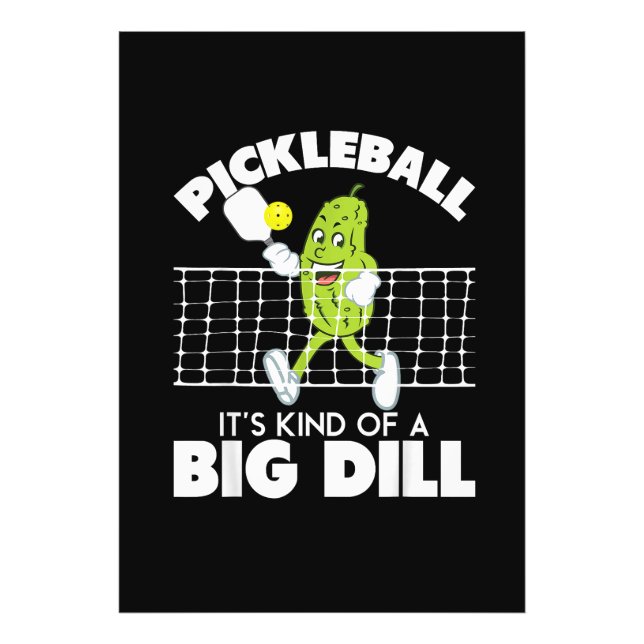 It's Kind of A Big Dill - Funny Pickleball Paddle Photo Print (Front)