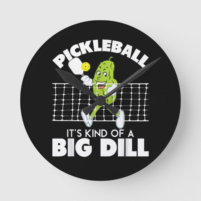 It's Kind of A Big Dill - Funny Pickleball Paddle Round Clock (Front)