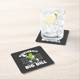 It's Kind of A Big Dill - Funny Pickleball Paddle Square Paper Coaster