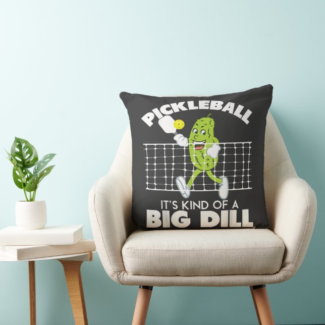 It's Kind of A Big Dill - Funny Pickleball Paddle Throw Pillow (Chair)