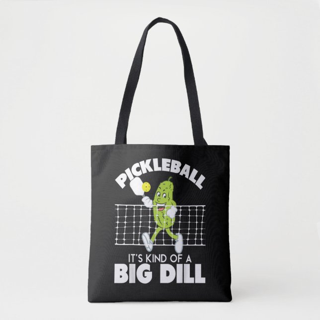 It's Kind of A Big Dill - Funny Pickleball Paddle Tote Bag (Front)