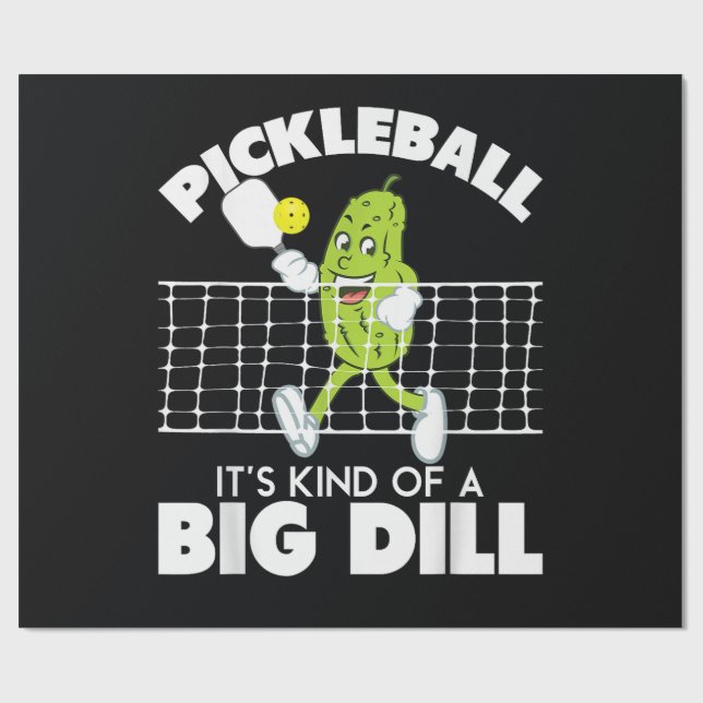It's Kind of A Big Dill - Funny Pickleball Paddle Wrapping Paper (Flat)