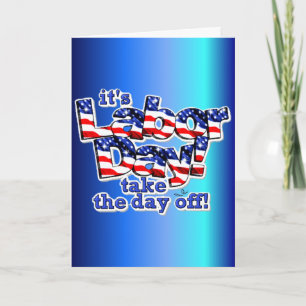 Its Labor Day Card