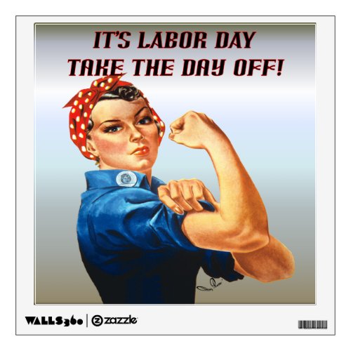 Its Labor Day Take The Day Off Wall Decal
