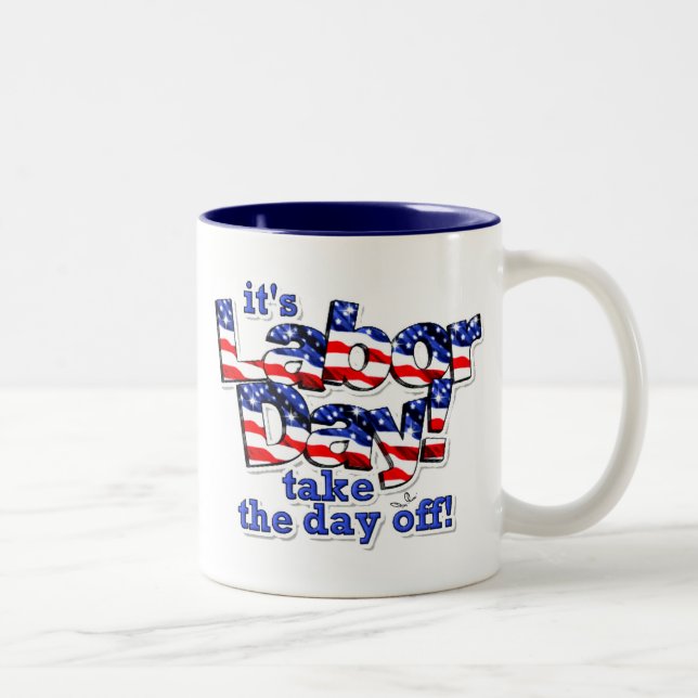 Its Labor Day Two-Tone Coffee Mug (Right)