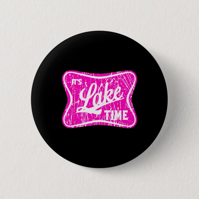 It's Lake Time  Button (Front)