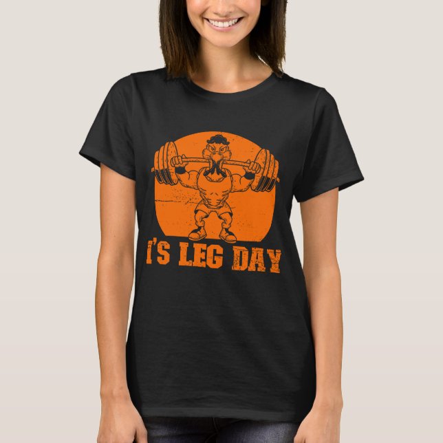 It's Leg Day (Mono) T-Shirt (Front)