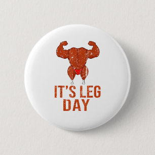 It's Leg Day Turkey Legs Pun Thanksgiving Gym Pun  Button