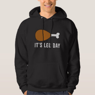 It's Leg Day Turkey Thanksgiving Day Pajamas Funny Hoodie