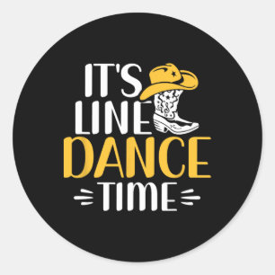 It's Line Dance Time Line Dancing Line Dancer Classic Round Sticker