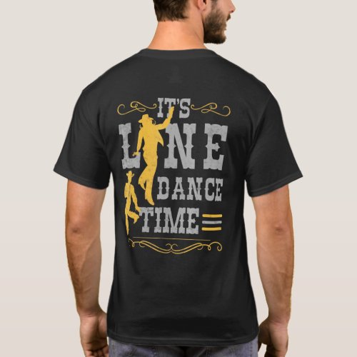 Its Line Dance Time Or Line Dance T_Shirt