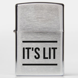 It's Lit Zippo Lighter