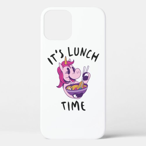 Its Lunch Time iPhone 12 Case
