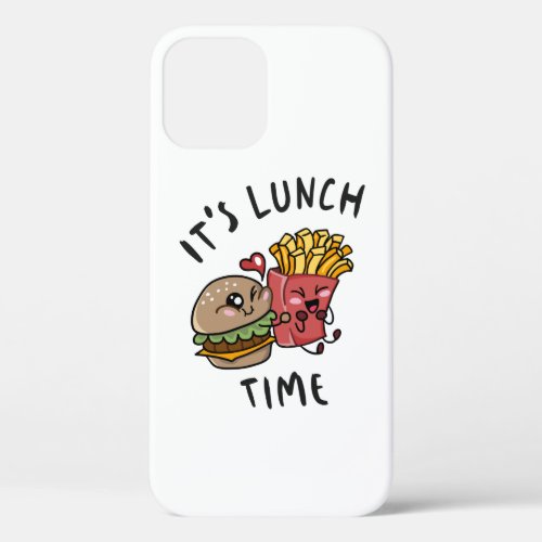 Its Lunch Time iPhone 12 Case