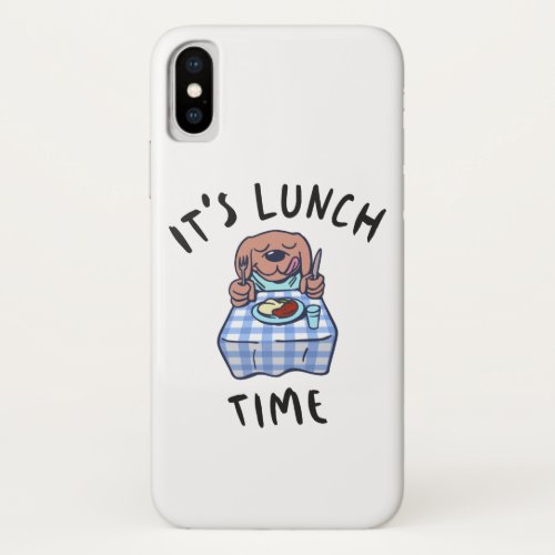 Its Lunch Time iPhone XS Case