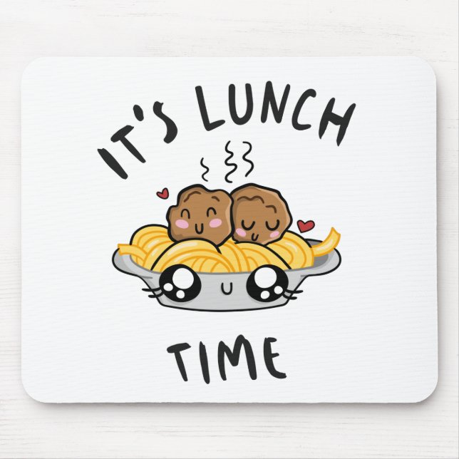 It's Lunch Time Mouse Pad (Front)