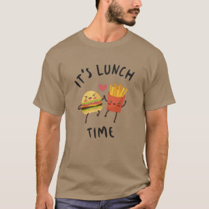 It's Lunch Time T-Shirt