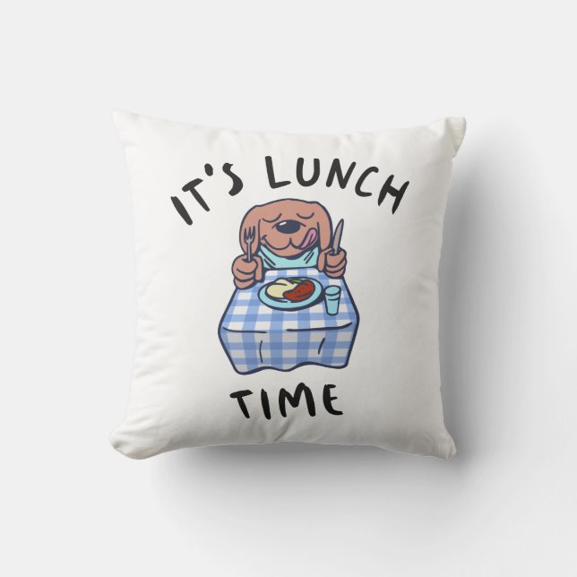 It's Lunch Time Throw Pillow (Front)