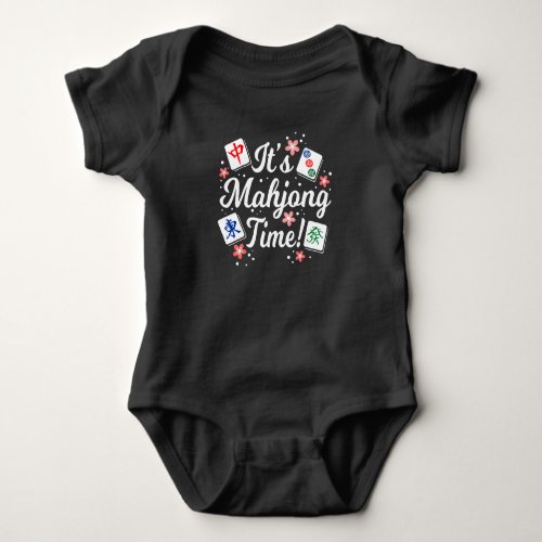 Its Mahjong Time For All Mahjong Queens  PLayers Baby Bodysuit
