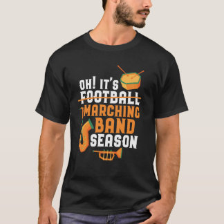 It's Marching Band Season Funny Band T-Shirt