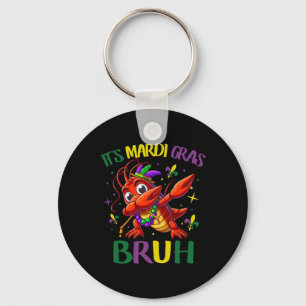 It's Mardi Gras Bruh Keychain