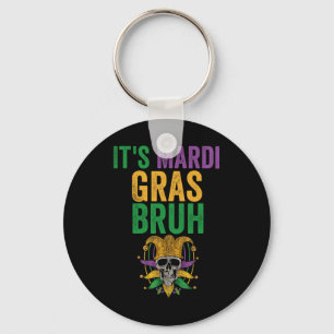 It's Mardi Gras Bruh Skeleton Skull Funny Mardi Gr Keychain