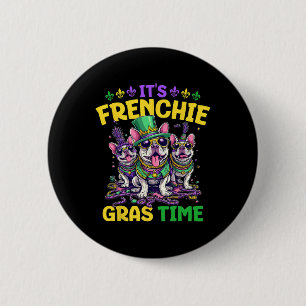 It's Mardi Gras French Bulldog Time Mardi Gras Button