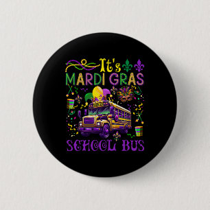 It's Mardi Gras School Bus Driver Team Costume Mas Button