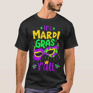 It's Mardi Gras Y'all Carnival Costume Mardi Grass T-Shirt