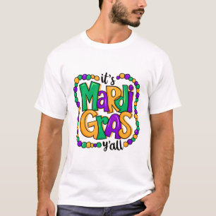 It's Mardi Gras Y'all Colorful Beads Festive Fun T-Shirt