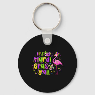 Its Mardi Gras Yall Flamingo Carnival Louisiana Me Keychain