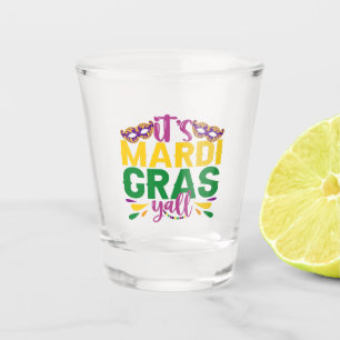 It's Mardi Gras Y'all Funny Carnival Party Gift Shot Glass